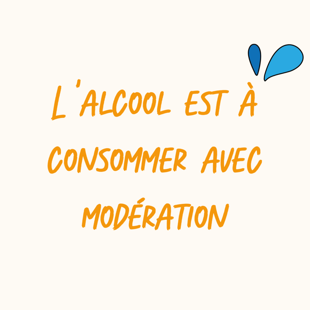 L'alcool est à consommer avec modération